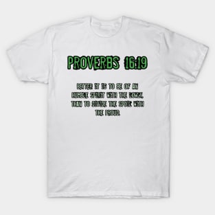 Proverbs 16:19 T-Shirt